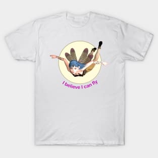 I believe I can fly elf fairy faerie dragonfly wings flying T-Shirt